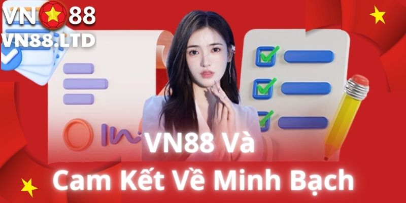 VN88 Và Cam Kết Về Minh Bạch