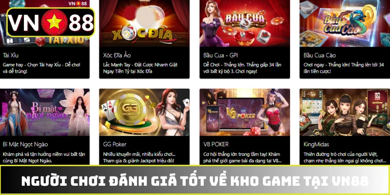 Người chơi đánh giá tốt về kho game tại VN88
